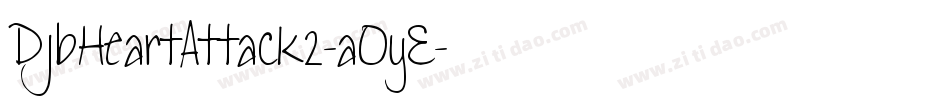 DjbHeartAttack2-aOyE字体转换