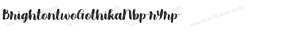 BrightontwoGothikaNbp-rYrp字体转换