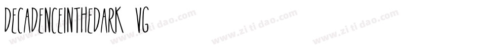 DecadenceInTheDark-0vg9字体转换 DecadenceInTheDark-0vg9字体转换