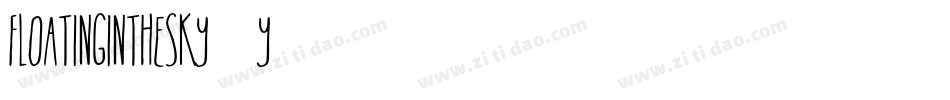 FloatingInTheSky-310y字体转换
