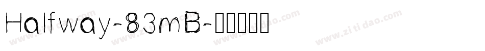 Halfway-83mB字体转换