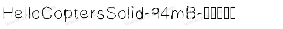 HelloCoptersSolid-94mB字体转换