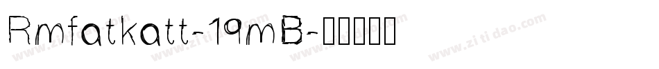 Rmfatkatt-19mB字体转换