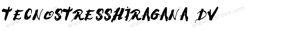 TecnoStressHiragana-7DV字体转换