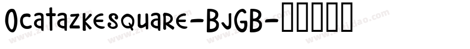 Ocatazkesquare-BjGB字体转换