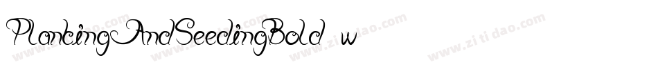 PlantingAndSeedingBold-w709字体转换