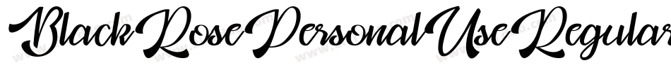 BlackRosePersonalUseRegular-qdl2字体转换 BlackRosePersonalUseRegular-qdl2字体转换