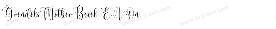 GrendelsMotherBevel-EAOn字体转换