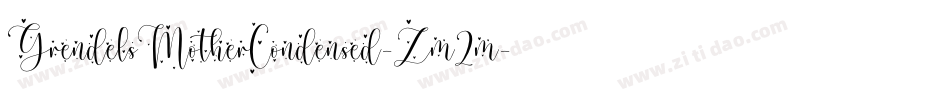 GrendelsMotherCondensed-Zm2m字体转换
