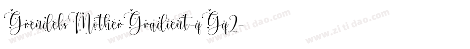 GrendelsMotherGradient-qGq2字体转换