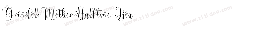 GrendelsMotherHalftone-Jjea字体转换