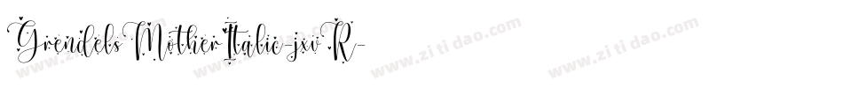 GrendelsMotherItalic-jxvR字体转换