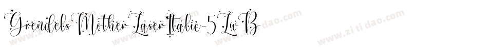 GrendelsMotherLaserItalic-5LwB字体转换
