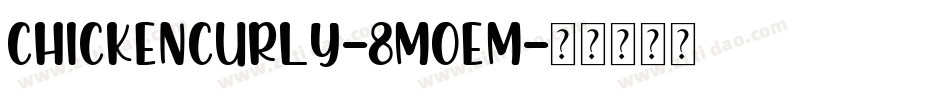 ChickenCurly-8MOEM字体转换