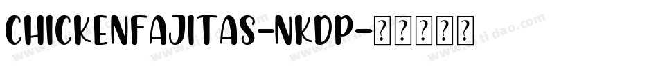 ChickenFajitas-nKdP字体转换