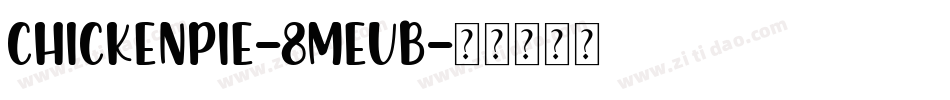 ChickenPie-8MevB字体转换
