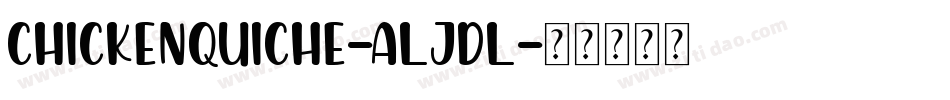 ChickenQuiche-ALJDL字体转换