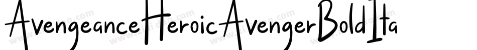 AvengeanceHeroicAvengerBoldItalic-R73A字体转换