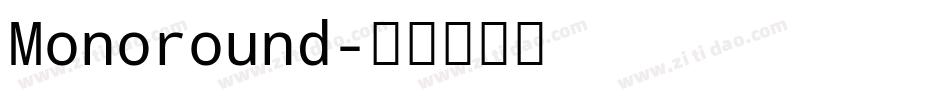 Monoround字体转换