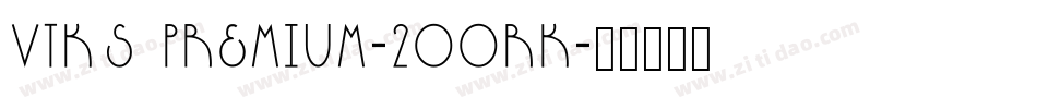 VtksPremium-2OOrK字体转换