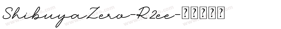 ShibuyaZero-R2ee字体转换