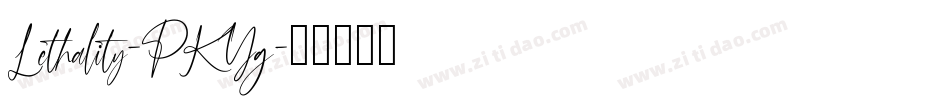 Lethality-PKYg字体转换 Lethality-PKYg字体转换