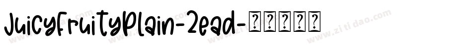 JuicyFruityPlain-2ead字体转换