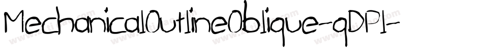MechanicalOutlineOblique-qDPl字体转换