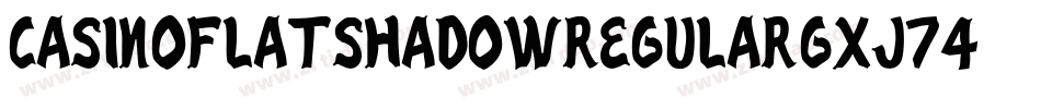 CasinoFlatShadowRegular-gxj74字体转换