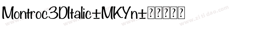 Montroc3DItalic-MKYn字体转换