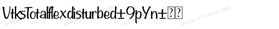 VtksTotalflexdisturbed-9pYn字体转换