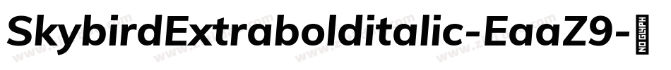 SkybirdExtrabolditalic-EaaZ9字体转换