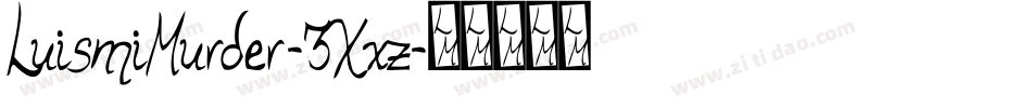 LuismiMurder-3Xxz字体转换