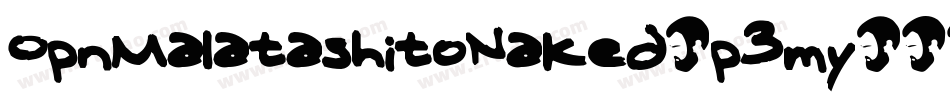 OpnMalatashitoNaked-p3my字体转换