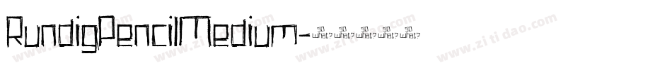 RundigPencilMedium字体转换