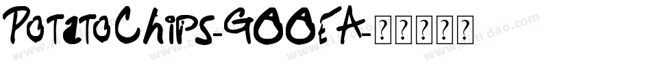 PotatoChips-GOOEA字体转换