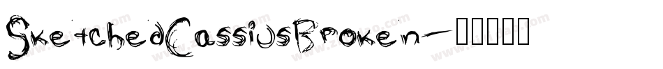 SketchedCassiusBroken字体转换