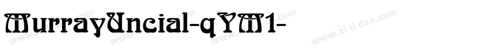 MurrayUncial-qYM1字体转换