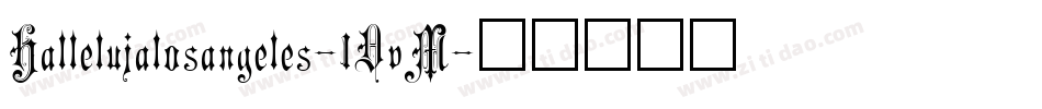 Hallelujalosangeles-1DvM字体转换
