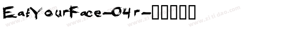 EatYourFace-04r字体转换