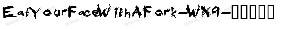 EatYourFaceWithAFork-WX9字体转换