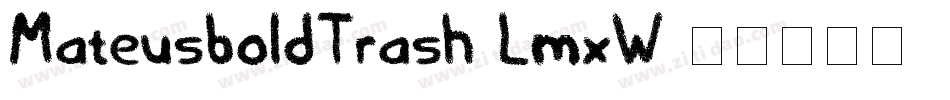 MateusboldTrash-LmxW字体转换