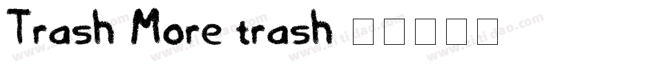 Trash-More-trash字体转换