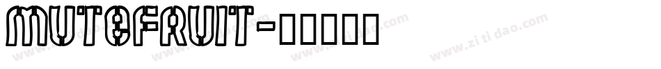 MUTEFRUIT字体转换