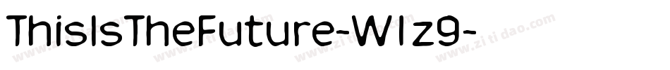 ThisIsTheFuture-W1z9字体转换