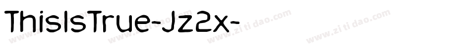 ThisIsTrue-Jz2x字体转换
