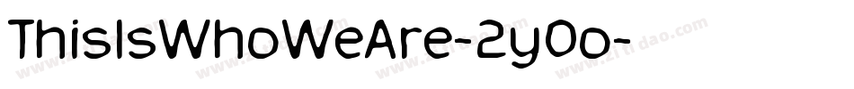 ThisIsWhoWeAre-2y0o字体转换