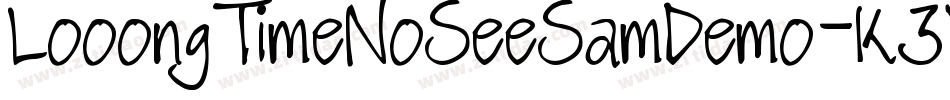 LooongTimeNoSeeSamDemo-K3YA字体转换