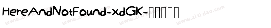 HereAndNotFound-xdGK字体转换