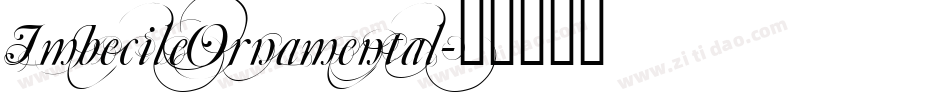ImbecileOrnamental字体转换